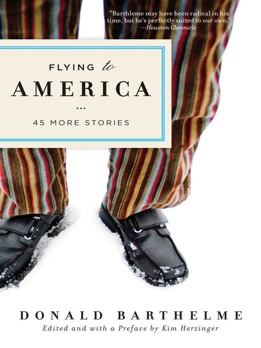 Title details for Flying to America by Donald Barthelme - Available